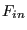 $F_{in}$