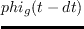 \begin{displaymath}
phi_{g}(t)=phi_{g}(t-dt)+left(phi_{g}^{eq}-T(t-dt)right)left({1-e}^{^{-dt/tau_{g}}}right)
\end{displaymath}
