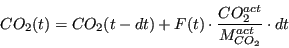 \begin{displaymath}
CO_{2}(t)=CO_{2}(t-dt)+F(t)\cdot\frac{CO_{2}^{act}}{M_{CO_{2}}^{act}}\cdot dt
\end{displaymath}