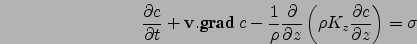 $\displaystyle \frac{\partial c}{\partial t}+{\bf v}.{\mbox{\bf grad}} c
-\frac...
...rac{\partial}{\partial z}
\left(\rho K_z \frac{\partial c}{\partial z}\right)=0$