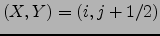 $(X,Y)=(i,j+1/2)$