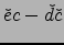 $\displaystyle \hat{d}c^* -\hat{e}{\hat{c}}^*$