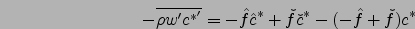 $\displaystyle \int_{\Omega\times\tau} \hat{c}^* \left[\frac{\partial \hat{f}\hat{c}}{\partial z}-\hat{e}c +\hat{d}\hat{c}\right]  {\bf dx}dt$