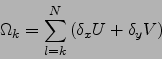 \begin{displaymath}
\Omega_k= \sum_{l=k}^N \left(\delta_x U+ \delta_y V\right)
\end{displaymath}