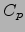 $C_p$