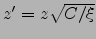 $z'=z\sqrt{C/\xi}$