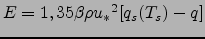 $E=1,35 \beta \rho {u_*}^2 [q_s(T_s)-q]$