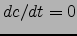 $dc/dt=0$
