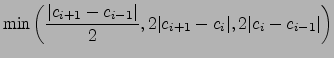 $\displaystyle \mbox{min}\left(\frac{\vert c_{i+1}-c_{i-1}\vert}{2},2\vert c_{i+1}-c_i\vert,2\vert c_i-c_{i-1}\vert\right)$