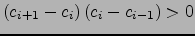 $\left(c_{i+1}-c_i\right)\left(c_i-c_{i-1}\right)>0$