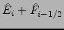 $\displaystyle {\hat{E}}_i+{\hat{F}}_{i-1/2}$