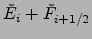 $\displaystyle {\check{E}}_i+{\check{F}}_{i+1/2}$