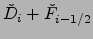 $\displaystyle {\check{D}}_i +{\check{F}}_{i-1/2}$
