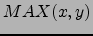 $MAX(x,y)$
