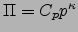 $\Pi =C_pp^\kappa$