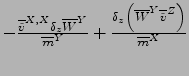 $
- \frac{{\overline{\tilde{v}}}^{ X,X } \delta_z {\overline{W}}^{ Y } }
{{\over...
...erline{W}}^{ Y } {\overline{\tilde{v}}}^{ Z } \right) }
{{\overline{m}}^{ X }}
$