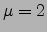 $\mu =2$