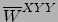 ${\overline{W}}^{ XYY }$