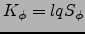 $K_\phi=lqS_\phi$
