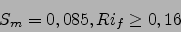 \begin{displaymath}
S_m=0,085, Ri_f\ge 0,16
\end{displaymath}
