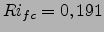 $Ri_{fc}=0,191$