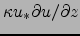 $\kappa u_*\partial u/\partial z$