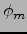 $\phi_m$