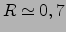 $R\simeq 0,7$