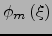 $\phi_m\left(\xi\right)$
