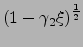 $\left(1-\gamma_2\xi\right)^\frac{1}{2}$
