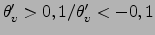 $\theta_v'>0,1/\theta_v'<-0,1$