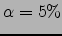 $\alpha=5\%$