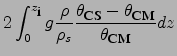 $\displaystyle 2\int_0^{z_{\mbox{\footnotesize i}}} g\frac{\rho}{\rho_s}\frac{\t...
...ize CS}}-\theta_{\mbox{\footnotesize CM}}}{\theta_{\mbox{\footnotesize CM}}} dz$