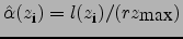 $\hat{\alpha}(z_{\mbox{\footnotesize i}}) =l(z_{\mbox{\footnotesize i}})/(r z_{\mbox{max}})$