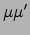 $\mu \mu '$