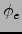 $\phi_e$
