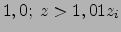 $\displaystyle 1,0; z > 1,01 z_i$