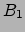 $B_1$