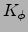 $K_\phi$