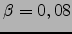 $\beta=0,08$