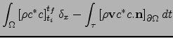\begin{displaymath}
{\cal M}=
\int_{\Omega} {\rho c^* c}_{\vert _{t_i}} \delta_...
... }_i} dt
+\int_{\Omega\times\tau} \rho c^* \sigma  {\bf dx}dt
\end{displaymath}