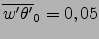 $\overline{w'\theta'}_0=0,05$