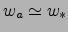 $w_a\simeq w_*$