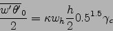 \begin{displaymath}
\frac{\overline{w'\theta'}_0}{2}=\kappa w_h \frac{h}{2} 0.5^{1.5} \gamma_c
\end{displaymath}