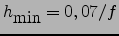 $h_{\mbox{min}}=0,07/f$