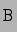 $_{\mbox{B}}$