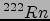 $^{222}Rn$