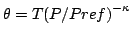 $\theta = T{(P/Pref)}^{-\kappa}$