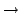 $\rightarrow$
