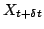 $X_{t+ \delta t}$